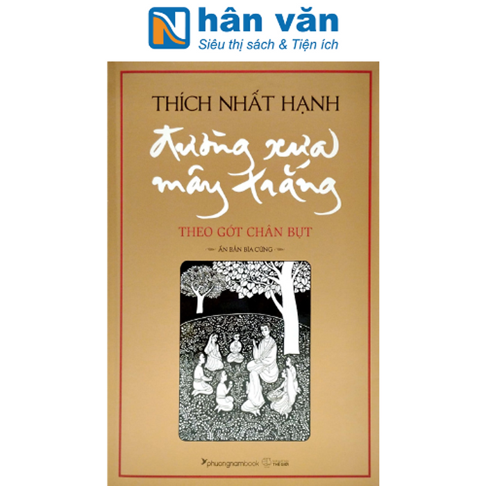 Đường Xưa Mây Trắng - Theo Gót Chân Bụt - Bìa Cứng (Tái Bản)