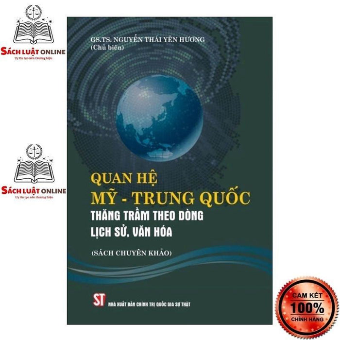 Sách - Quan Hệ Mỹ – Trung Quốc Thăng Trầm Theo Dòng Lịch Sử, Văn Hóa