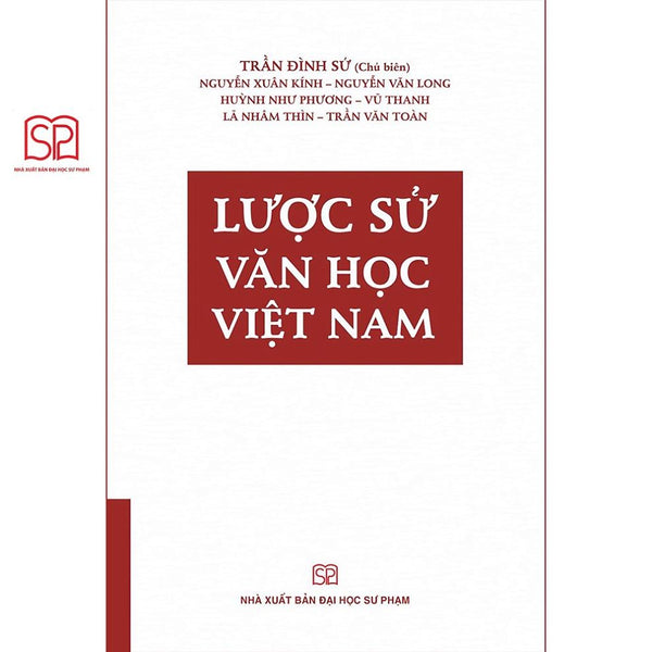 Sách - Lược Sử Văn Học Việt Nam (Bìa Mềm) - Nxb Đại Học Sư Phạm