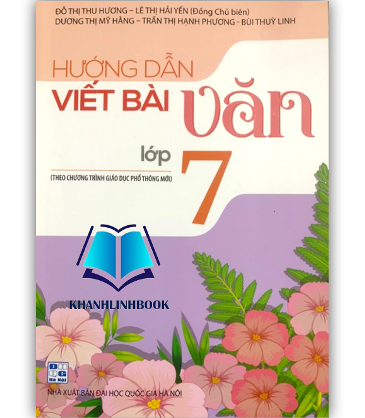 Sách - Hướng Dẫn Viết Bài Văn Lớp 7 ( Theo Chương Trình Gdpt Mới )