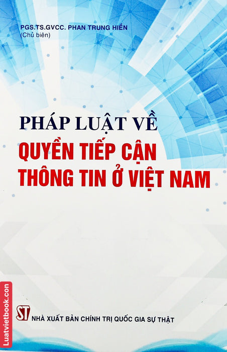 Pháp Luật Về Quyền Tiếp Cận Thông Tin Ở Việt Nam