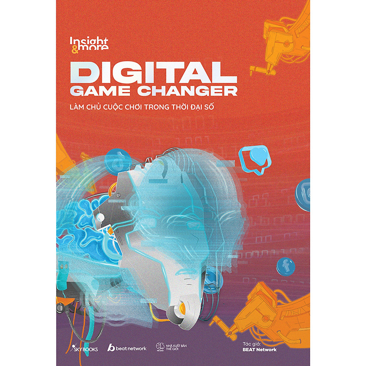 Insight & More Digital Game Changer - Làm Chủ Cuộc Chơi Trong Thời Đại Số