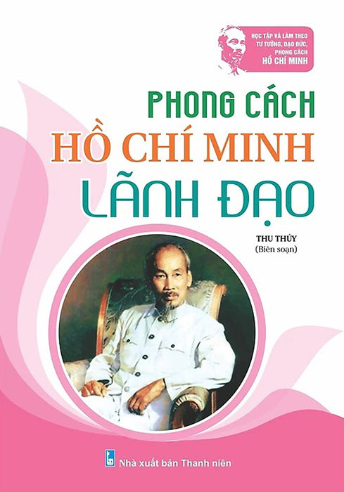 Phong Cách Hồ Chí Minh - Lãnh Đạo (Nd)