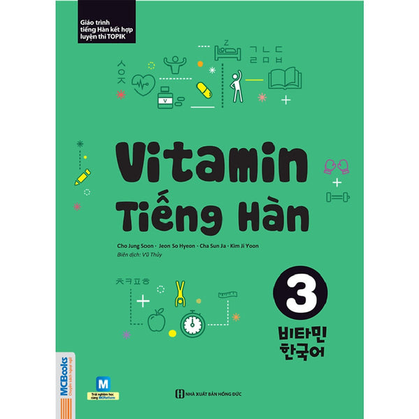 Vitamin Tiếng Hàn 3 ( Học Kèm App Mcbooks - Trải Nghiệm Tuyệt Vời Với Hệ Sinh Thái Mcplatform ) Tặng Kèm Bookmark