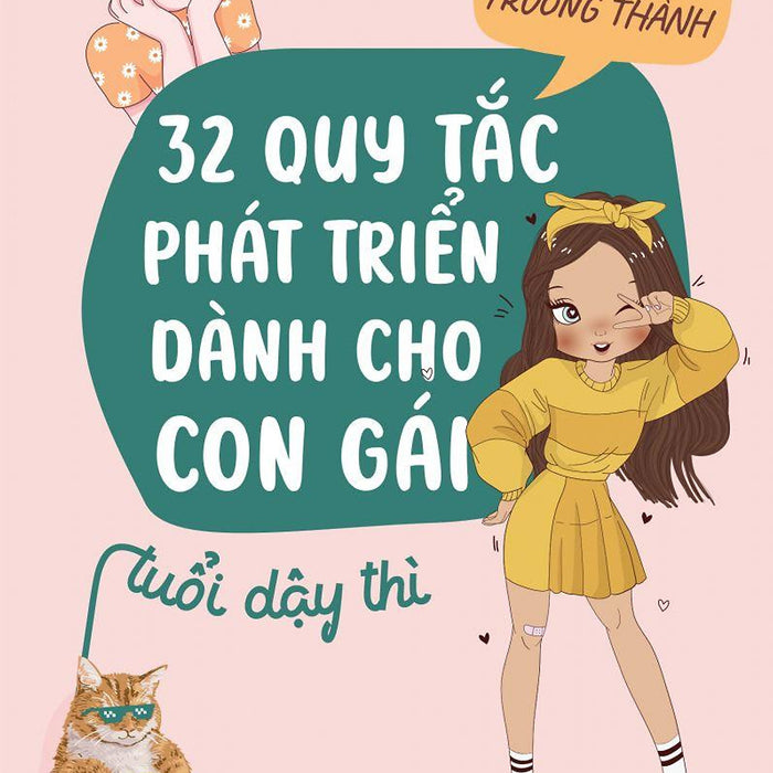 Sách - Hành Trình Trưởng Thành : 32 Quy Tắc Phát Triển Dành Cho Con Gái Ở Tuổi Dậy Thì - Hiểu Rõ Hơn Về Cơ Thể