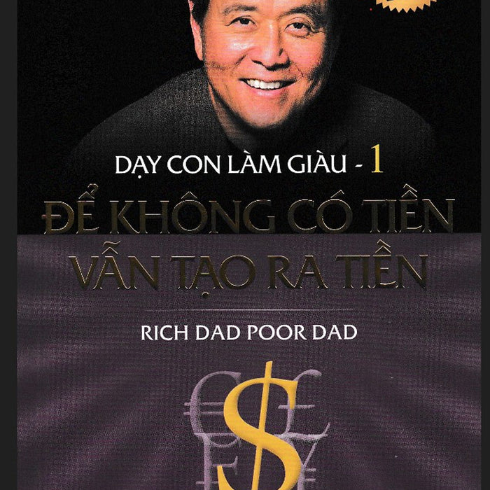 Dạy Con Làm Giàu (Tập 1) - Để Không Có Tiền Vẫn Tạo Ra Tiền_Trẻ