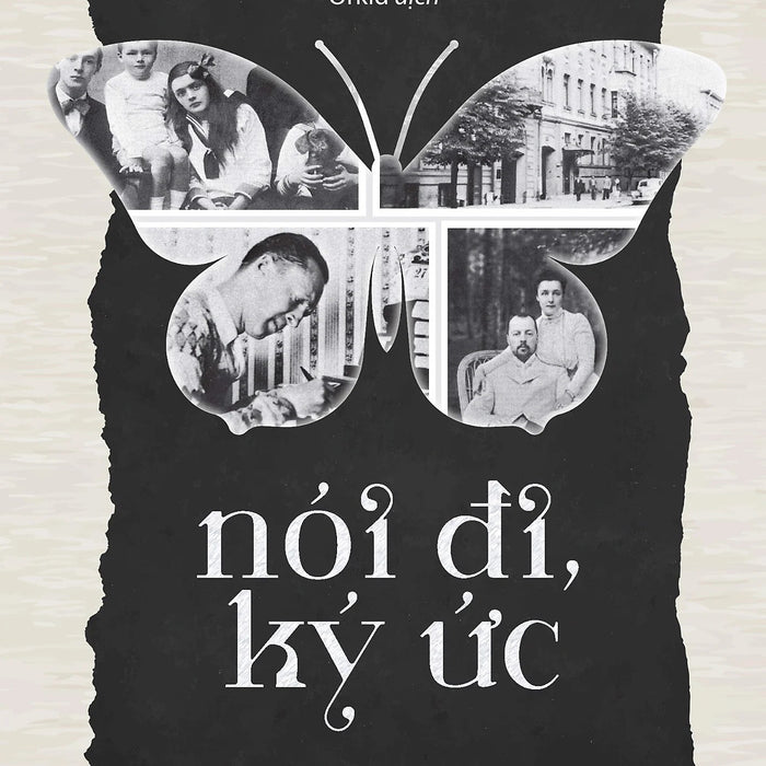 Nói Đi, Ký Ức - Vladimir Nabobov – Orkid Dịch - Bách Việt Books – Nxb Dân Trí (Bìa Mềm)