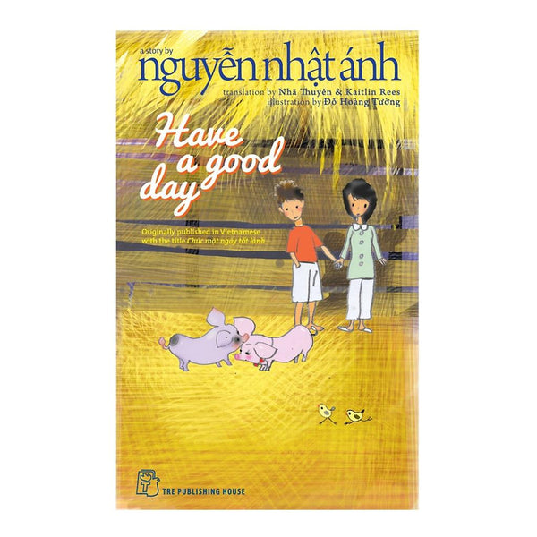 Have A Good Day (Nguyễn Nhật Ánh) - Bản Quyền