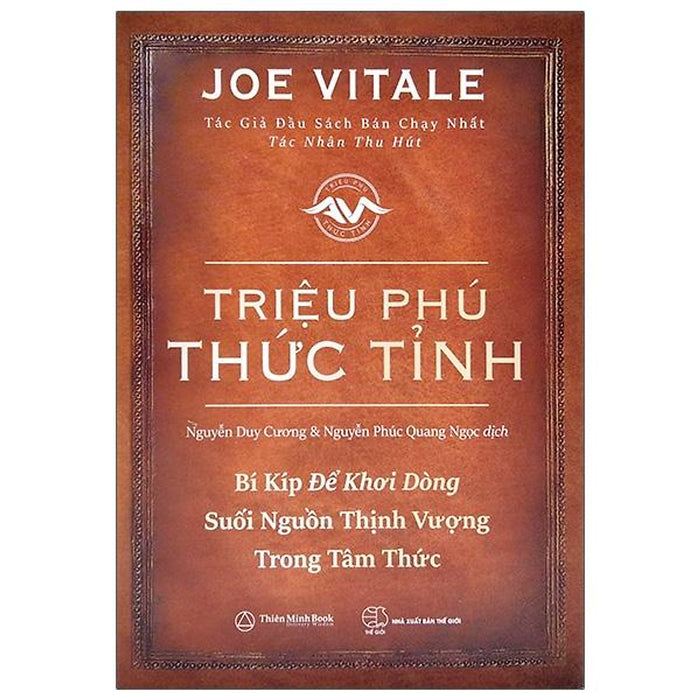 Triệu Phú Thức Tỉnh - Bí Kíp Để Khơi Dòng Suối Nguồn Thịnh Vượng Trong Tâm Thức (Tái Bản 2021)