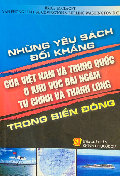 Những Yêu Sách Đối Kháng Của Việt Nam Và Trung Quốc Ở Khu Vực Bãi Ngầm Tư Chính Và Thanh Long Trong Biển Đông