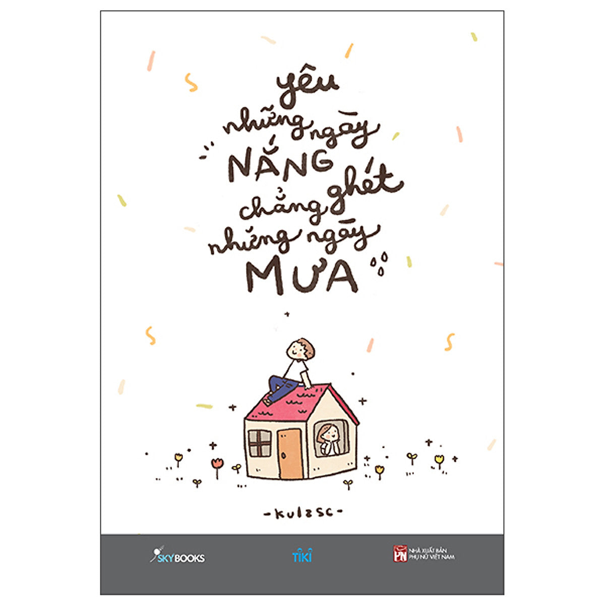 Yêu Những Ngày Nắng Chẳng Ghét Những Ngày Mưa