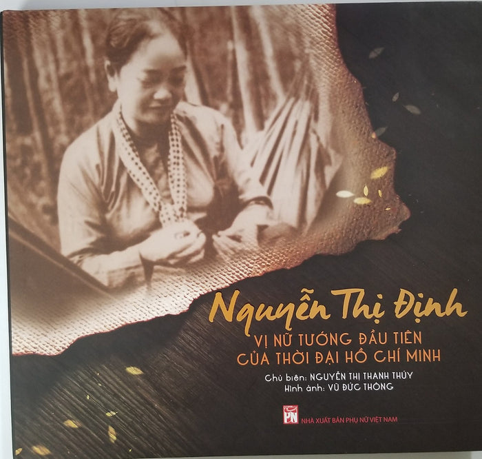 Nguyễn Thị Định- Vị Nữ Tướng Đầu Tiên Của Thời Đại Hồ Chí Minh