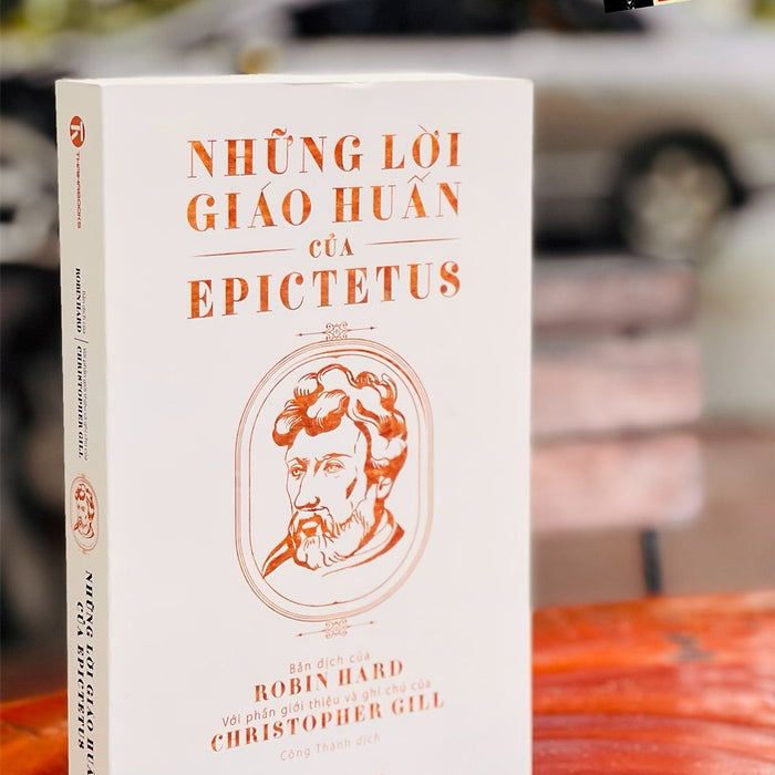 Những Lời Giáo Huấn Của Epictetus – Bản Dịch Của Robin Hard Và Ghi Chú Của Christopher Gill - Thaihabooks