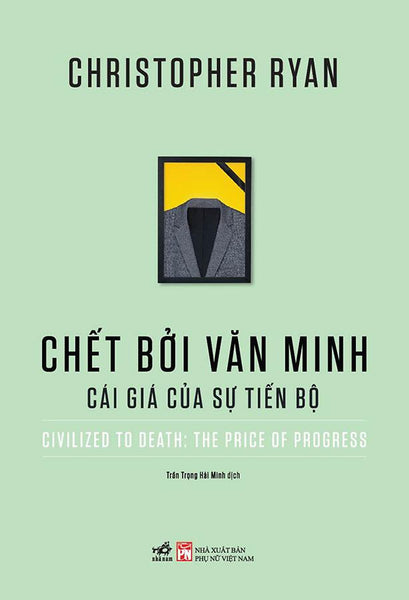 Chết Bởi Văn Minh - Cái Giá Của Sự Tiến Bộ