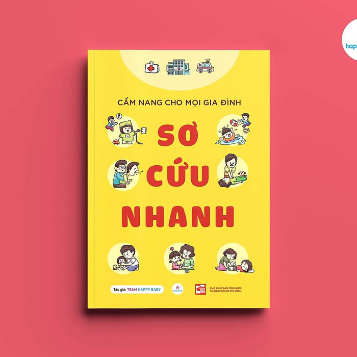 Sơ Cứu Nhanh - Cẩm Nang Cho Mọi Gia Đình