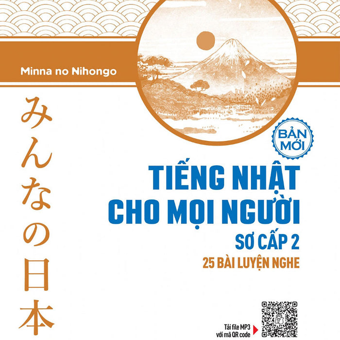 Tiếng Nhật Cho Mọi Người - Trình Độ Sơ Cấp 2 (25 Bài Luyện Nghe) _Tre