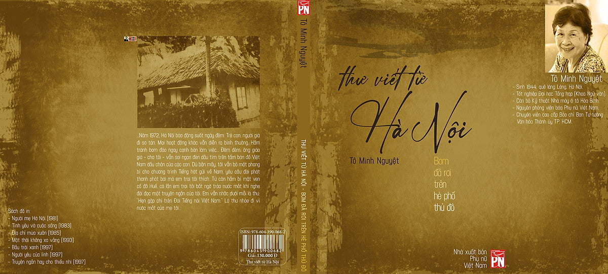 Thư Viết Từ Hà Nội – Bom Đã Rơi Trên Hè Phố Thủ Đô – Tô Minh Nguyệt (Cựu Phóng Viên Báo Phụ Nữ Việt Nam) – Nxb Phụ Nữ - Bìa Mềm