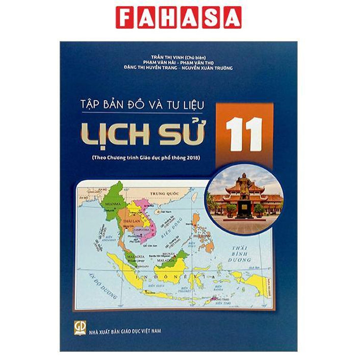 Tập Bản Đồ Và Tư Liệu Lịch Sử 11 (Theo Chương Trình Giáo Dục Phổ Thông 2018) (2023)