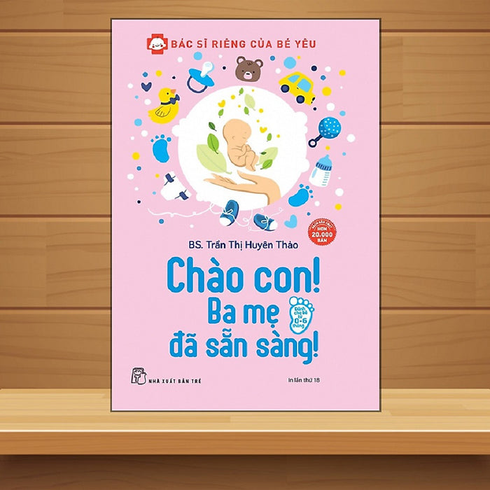 Bác Sĩ Riêng Của Bé Yêu - Chào Con! Ba Mẹ Đã Sẵn Sàng