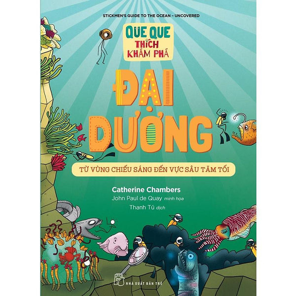 Đại Dương - Từ Vùng Chiếu Sáng Đến Vực Sâu Tăm Tối (Que Que Thích Khám Phá)  - Bản Quyền