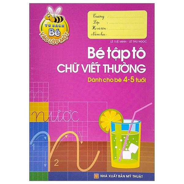 Tủ Sách Cho Bé Vào Lớp 1 - Bé Tập Tô Chữ Viết Thường - Dành Cho Bé 4-5 Tuổi (Tái Bản 2022)