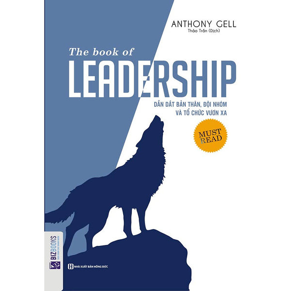 Dẫn Dắt Bản Thân, Đội Nhóm Và Tổ Chức Vươn Xa -  The Book Of Leadership ( Tặng Kèm Bút Bi )