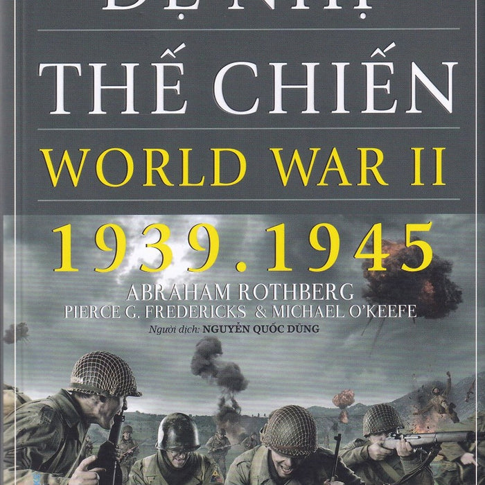 Đệ Nhị Thế Chiến - World Warr Ii - Tái Bản 2023 - Vl
