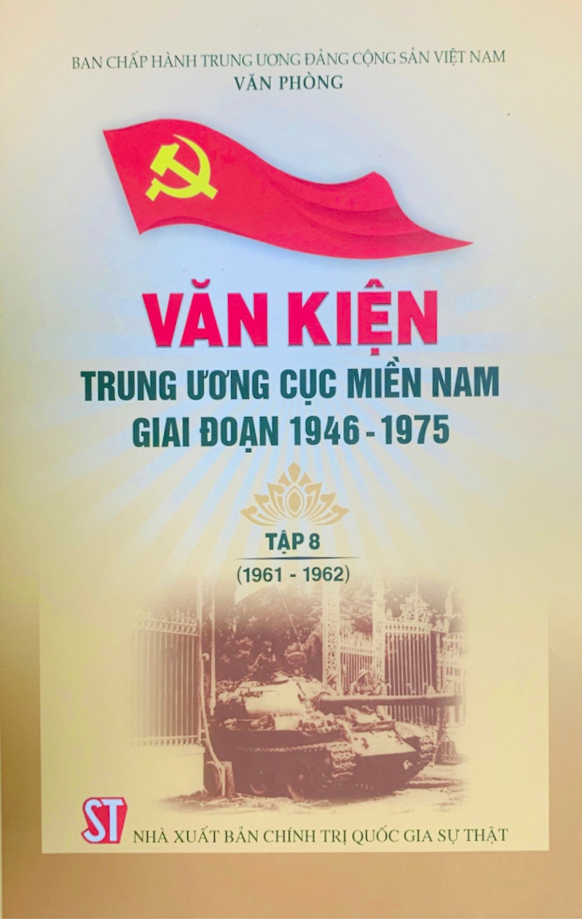 Văn Kiện Trung Ương Cục Miền Nam Giai Đoạn 1946 - 1975 Tập 8 (1961-1962)
