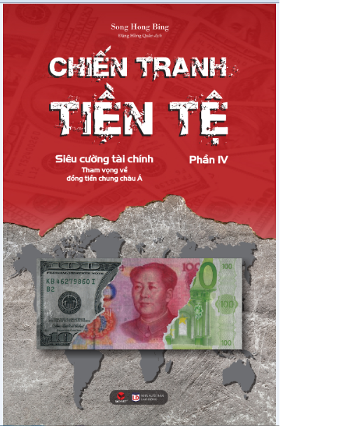 Chiến Tranh Tiền Tệ Phần 4. Siêu Cường Tài Chính- Tham Vọng Về  Đồng Tiền Chung Châu Á