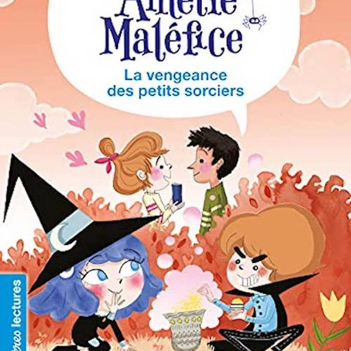 Sách Luyện Đọc Tiếng Pháp - Amelie Malefice Niveau 2 - La Vengeance Des Petits Sorciers