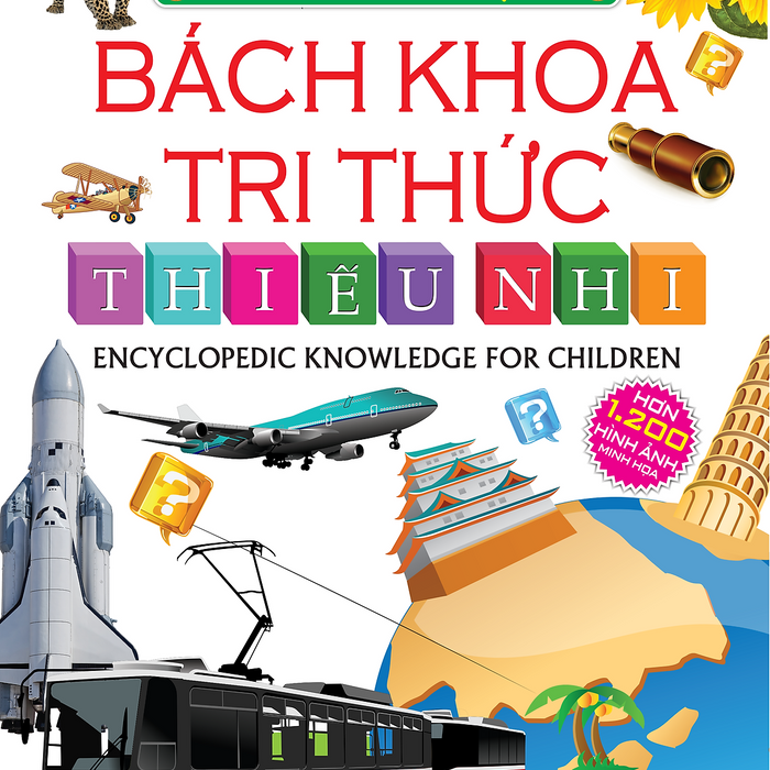 Bách Khoa Tri Thức Thiếu Nhi (Tái Bản2016)
