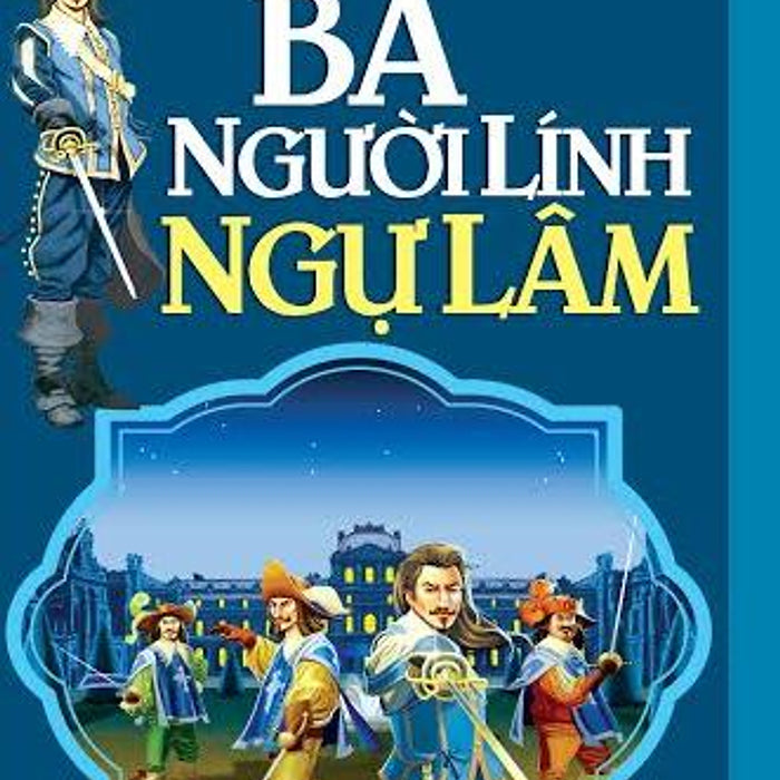 Ba Người Lính Ngự Lâm (Khang Việt)