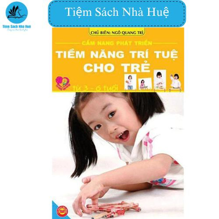 Sách Cẩm Nang Phát Triển Tiềm Năng Trí Tuệ Cho Trẻ Từ 3-6 Tuổi, Đinh Tị, Tiệm  Sách Nhà Huệ