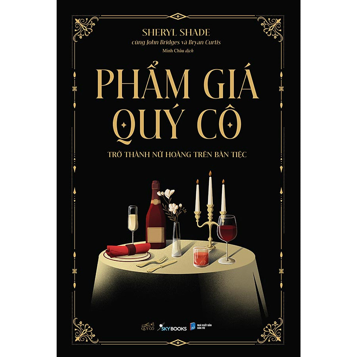 Phẩm Giá Quý Cô - Trở Thành Nữ Hoàng Trên Bàn Tiệc