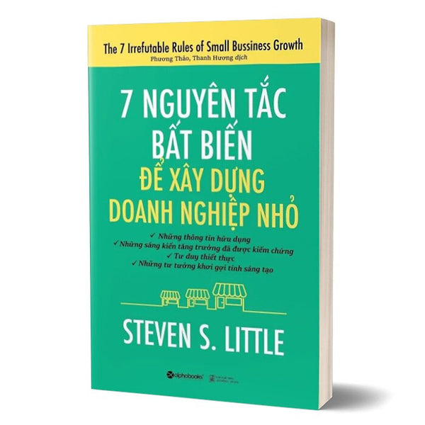 7 Nguyên Tắc Bất Biến Để Xây Dựng Doanh Nghiệp Nhỏ -  Steven S. Little
