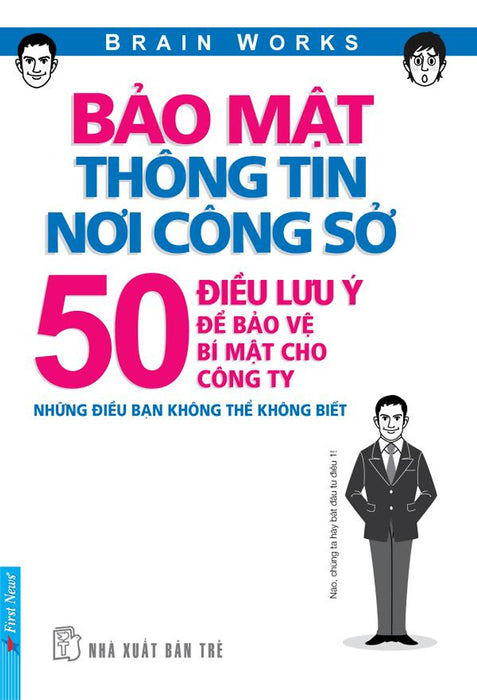 Bảo Mật Thông Tin Nơi Công Sở - 50 Điều Lưu Ý Để Bảo Vệ Bí Mật Cho Công Ty