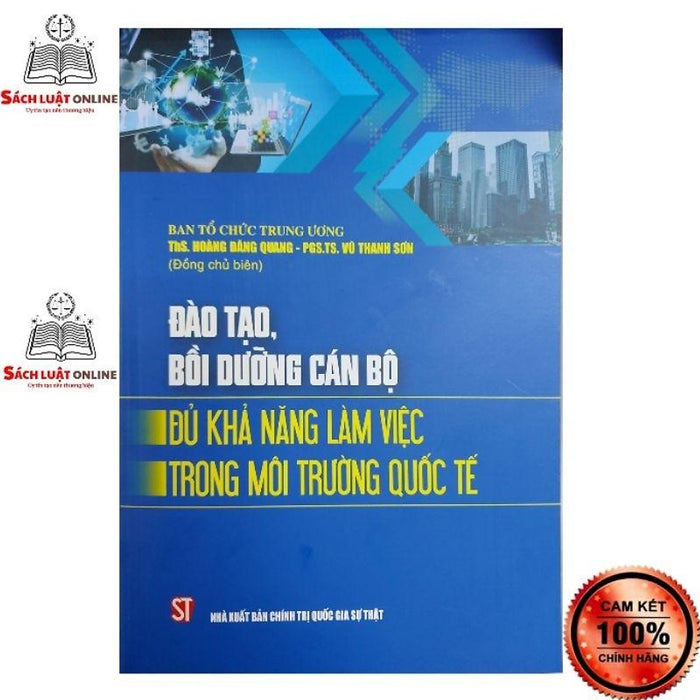 Sách - Đào Tạo Bồi Dưỡng Cán Bộ Đủ Khả Năng Làm Việc Trong Môi Trường Quốc Tế