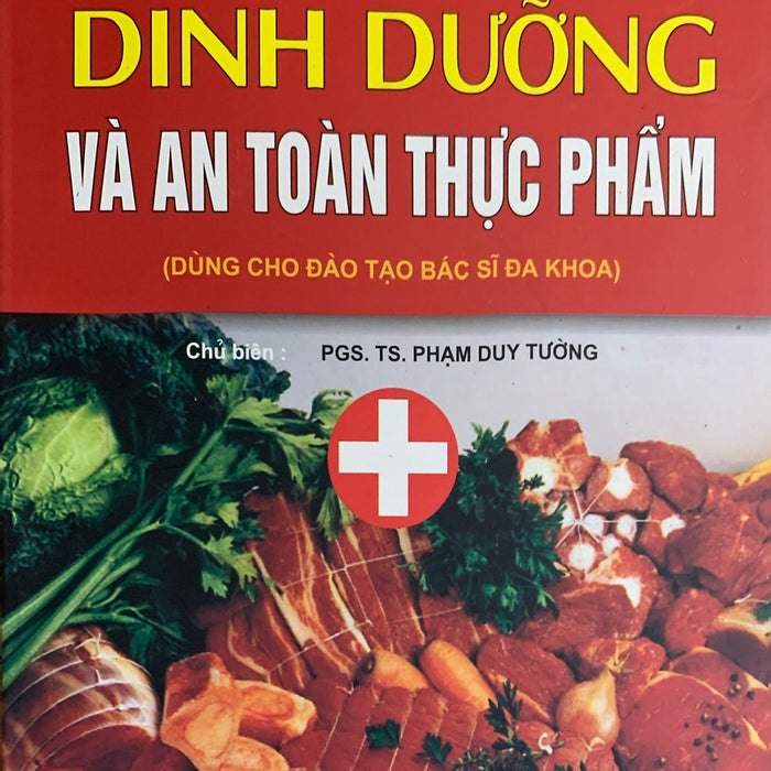 Dinh Dưỡng Và Sn Toàn Vệ Sinh Thực Phẩm ( Dùng Cho Đào Tạo Bác Sỹ Đa Khoa)