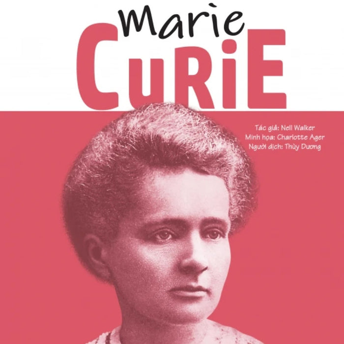 Truyện Kể Danh Nhân Truyền Cảm Hứng - Marie Curie_Dti