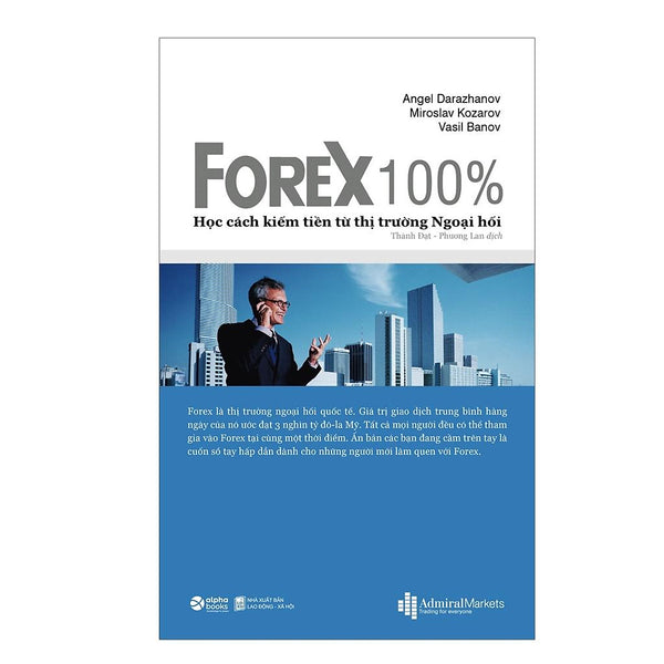 Sách Forex 100% - Học Cách Kiếm Tiền Trên Thị Trường - Alphabooks - Bản Quyền
