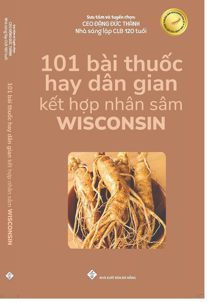 101 Bài Thuốc Hay Dân Gian Kết Hợp Nhân Sâm Wisconsin