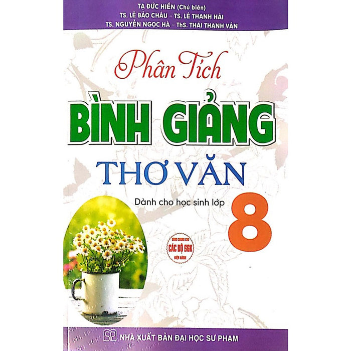 Sách - Phân Tích Bình Giảng Thơ Văn Dành Cho Học Sinh Lớp 8 - Dùng Chung Cho Các Bộ Sgk Hiện Hành