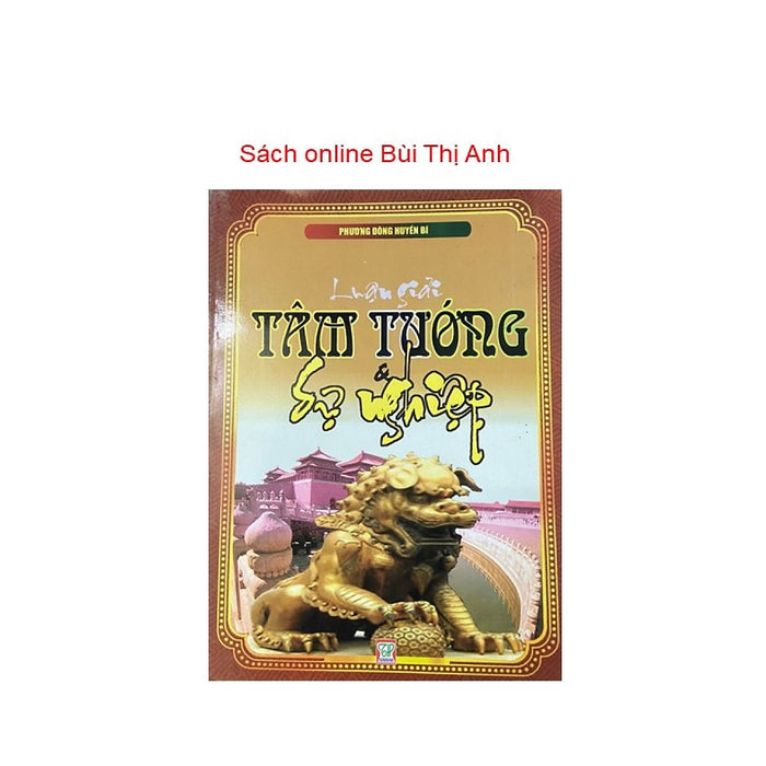 Sách - Luận Giải Tâm Tướng & Sự Nghiệp