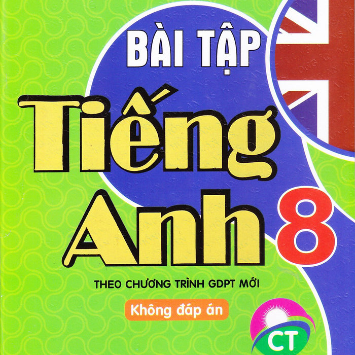 Bài Tập Tiếng Anh 8 - Chân Trời Sáng Tạo - Tặng Kèm Đáp Án Bản Mềm