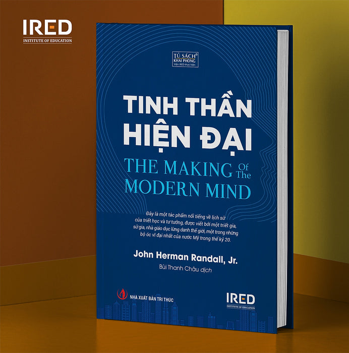 Sách Ired Books - Tinh Thần Hiện Đại (The Making Of The Modern Mind) - - Lịch Sử Hình Thành Và Phát Triển - John Herman Randall, Jr.