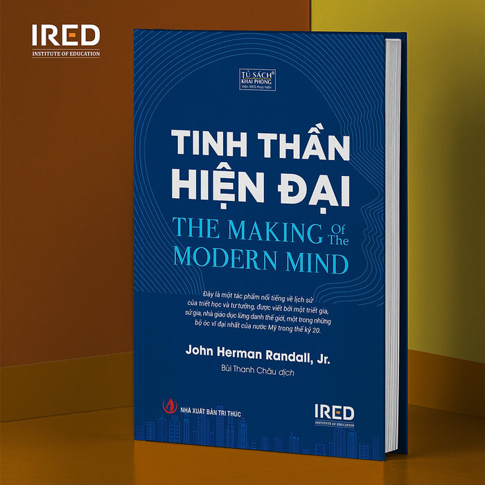 Sách Ired Books - Tinh Thần Hiện Đại (The Making Of The Modern Mind) - - Lịch Sử Hình Thành Và Phát Triển - John Herman Randall, Jr.