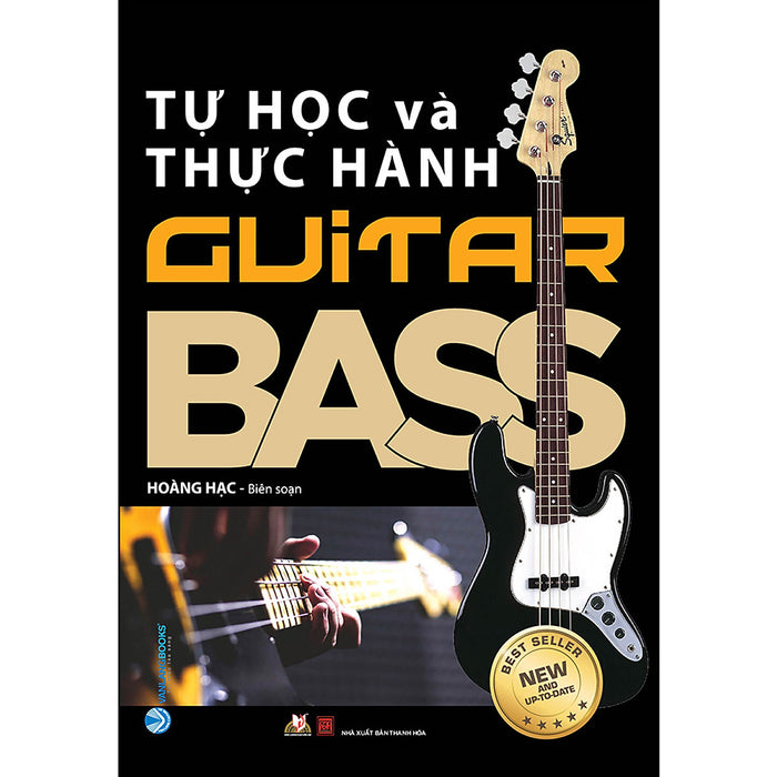 Tự Học Và Thực Hành Guitar Bass (Tái Bản)