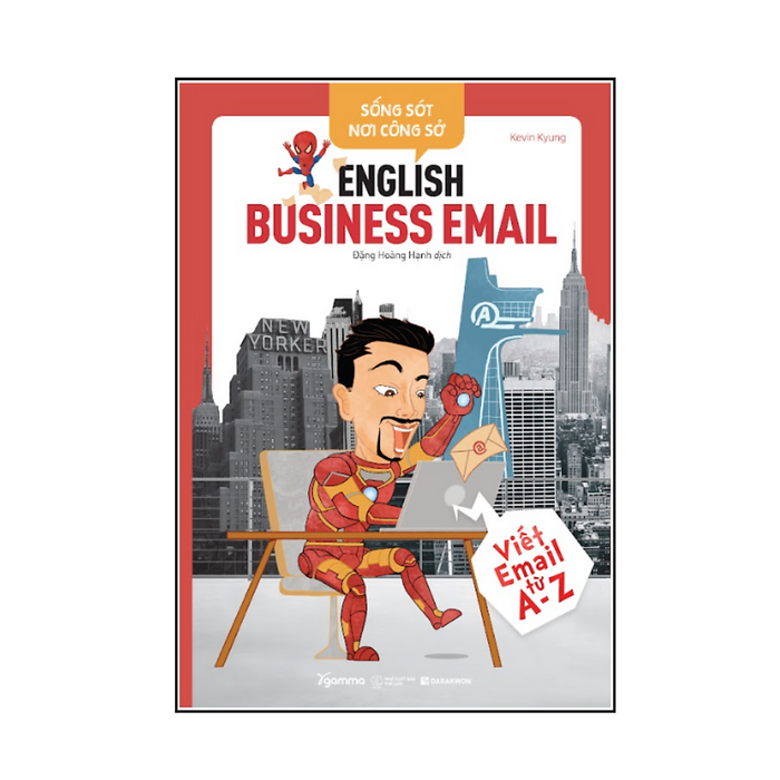Sống Sót Nơi Công Sở - English Business E-Mail (Viết E-Mail Từ A-Z)