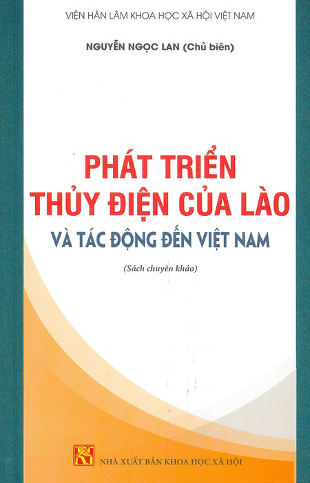 Phát Triển Thủy Điện Của Lào Và Tác Động Đến Việt Nam (Sách Chuyển Khảo)