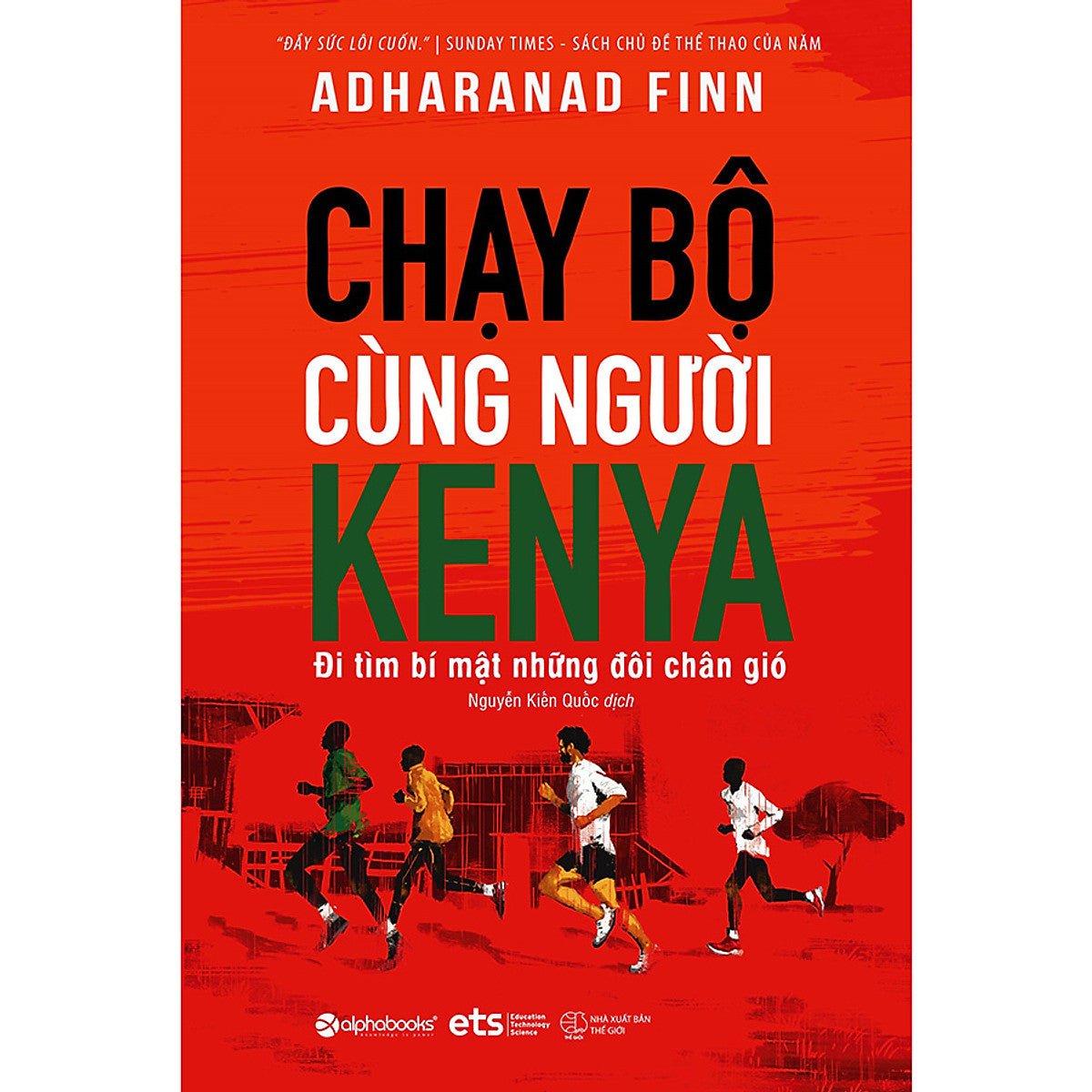 Chạy Bộ Cùng Người Kenya - Đi Tìm Bí Mật Những Đôi Chân Gió